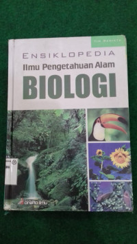 Esiklopedi Ilmu Pengetahuan Alam ( Biologi )